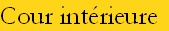 Cour intérieure
